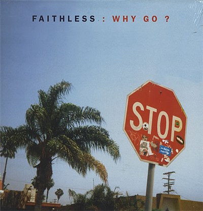 Faithless - Why Go? download mp3 flac