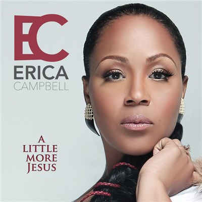 Erica Campbell - A Little More Jesus download mp3 flac