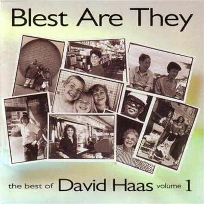 David Haas - Blest Are They (The Best Of David Haas Volume 1) download mp3 flac
