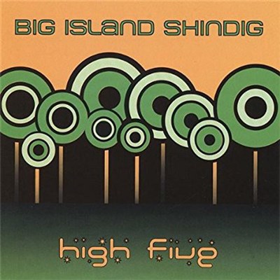 Big Island Shindig - High Five download mp3 flac