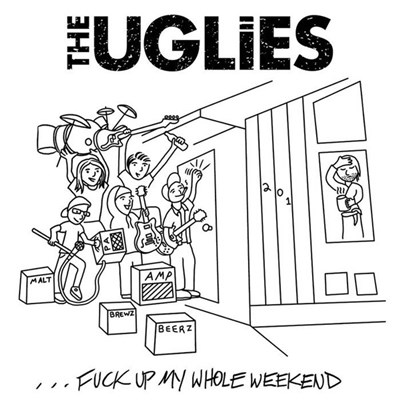 The Uglies - ...Fuck Up My Whole Weekend download mp3 flac