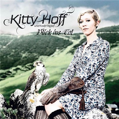 Kitty Hoff & Forêt-Noire - Blick Ins Tal download mp3 flac