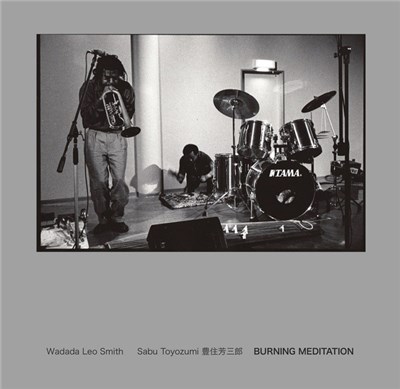 Wadada Leo Smith, Sabu Toyozumi - Burning Meditation download mp3 flac