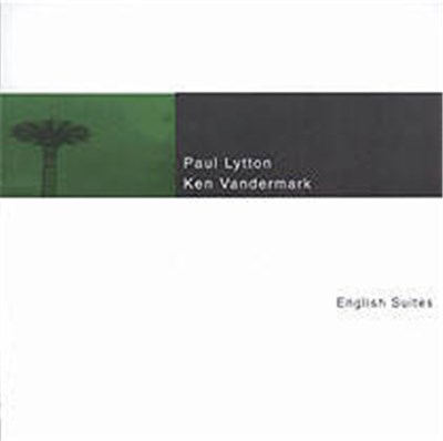 Paul Lytton / Ken Vandermark - English Suites download mp3 flac