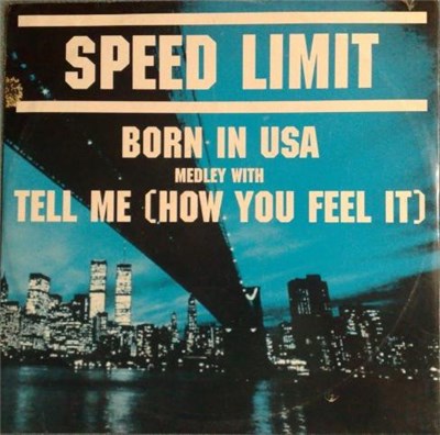 Speed Limit - Born In USA Medley With Tell Me (How You Feel It) / Silence download mp3 flac
