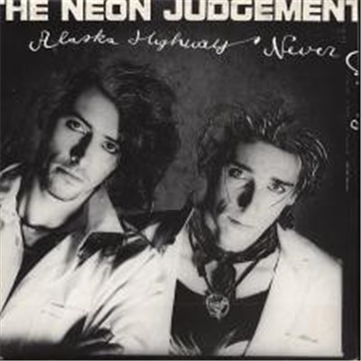 The Neon Judgement - Alaska Highway / Never Change download mp3 flac