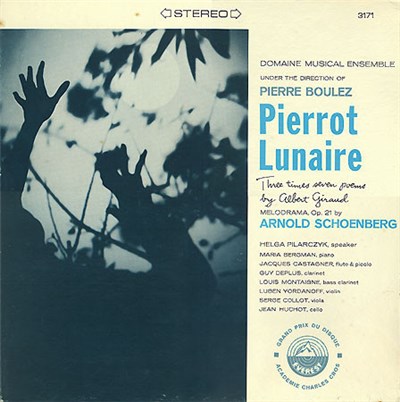 Arnold Schoenberg - Pierre Boulez / Domaine Musical Ensemble / Helga Pilarczyk / Maria Bergman / Jacques Castagner / Guy Deplus / Louis Montaigne / Luben Yordanoff / Serge Collot / Jean Huchot - Pierrot Lunaire Melodrama, Op. 21 download mp3 flac