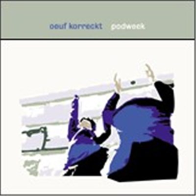 Oeuf Korreckt - Podweek download mp3 flac