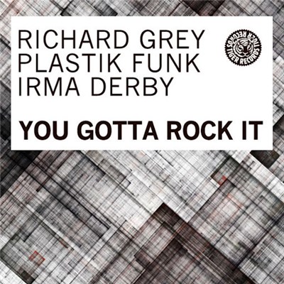 Richard Grey & Plastik Funk & Irma Derby - You Gotta Rock It download mp3 flac