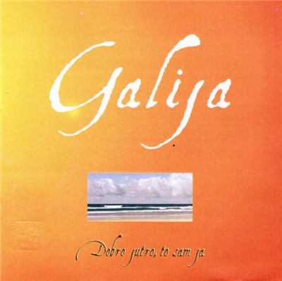 Galija - Dobro Jutro, To Sam Ja download mp3 flac