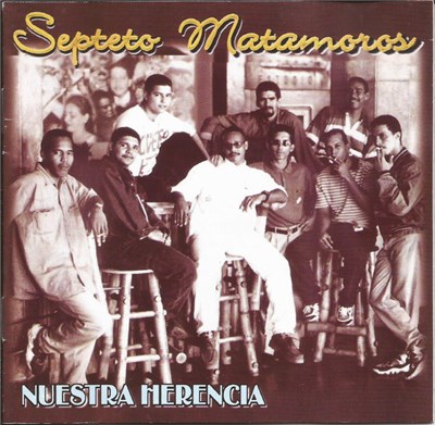Septeto Matamoros - Nuestra Herencia download mp3 flac
