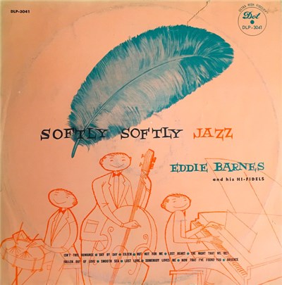 Eddie Barnes And His Hi-Fidels - Softly Softly Jazz download mp3 flac