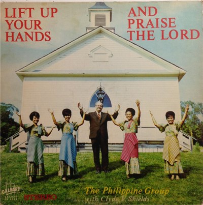 The Philippine Group With Clyde V. Shields - Lift Up Your Hands And Praise The Lord download mp3 flac