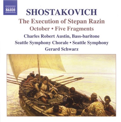 Shostakovich, Charles Robert Austin, Seattle Symphony Chorale, Seattle Symphony, Gerard Schwarz - The Execution Of Stepan Razin • October • Five Fragments download mp3 flac