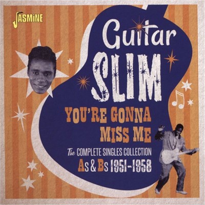 Guitar Slim - You’re Gonna Miss Me (The Complete Singles Collection As & Bs 1951-1958) download mp3 flac