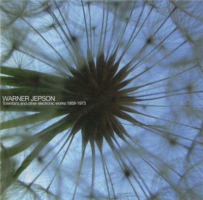Warner Jepson - Totentanz And Other Electronic Works 1958-1973 download mp3 flac