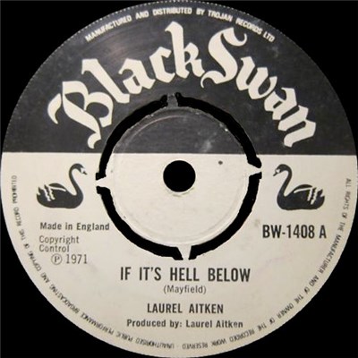 Laurel Aitken - If It's Hell Below / Just A Little Bit Of Loving download mp3 flac