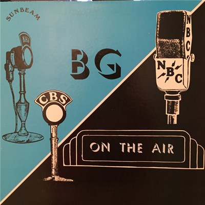 Benny Goodman And His Orchestra - B.G. On The Air download mp3 flac