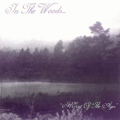 In The Woods... - Heart Of The Ages download mp3 flac