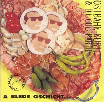 Ostbahn-Kurti & Die Chefpartie - A Blede Gschicht... ...Oba Uns Is Wuascht! download mp3 flac