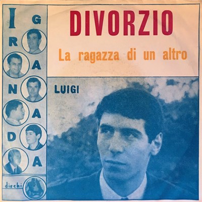I Granada - Divorzio / La Ragazza Di Un Altro download mp3 flac