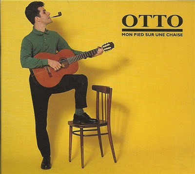 Otto - Mon Pied Sur Une Chaise download mp3 flac