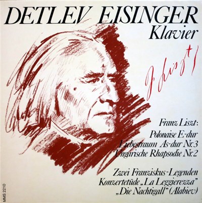 Detlev Eisinger, Franz Liszt - Polonaise E-dur / Liebestraum As-dur Nr. 3 / Ungarische Rhapsodie Nr. 2 / Zwei Franziskus Legenden / Konzertetüde "La Leggierezza" / "Die Nachtigall" (Alabiev) download mp3 flac