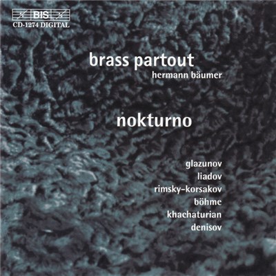 Brass Partout, Hermann Bäumer - Glazunov • Liadov • Rimsky-Korsakov • Böhme • Khachaturian • Denisov - Nokturno download mp3 flac