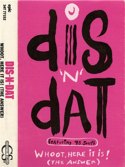 Dis 'N' Dat Featuring 95 South - Whoot, Here It Is! (The Answer) download mp3 flac