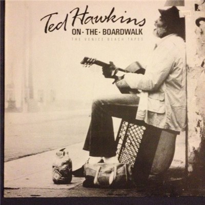 Ted Hawkins - On The Boardwalk At Venice Beach, California download mp3 flac