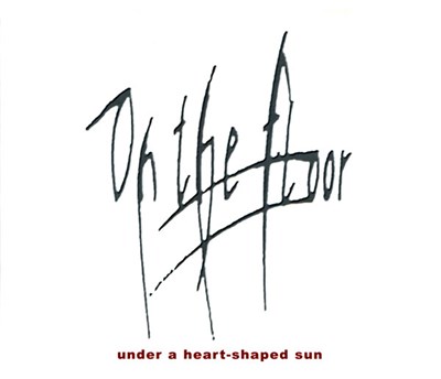 On The Floor - Under A Heart-Shaped Sun download mp3 flac