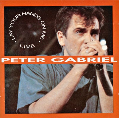 Peter Gabriel - Lay Your Hands On Me "Live" download mp3 flac