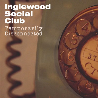 Inglewood Social Club - Temporarily Disconnected download mp3 flac