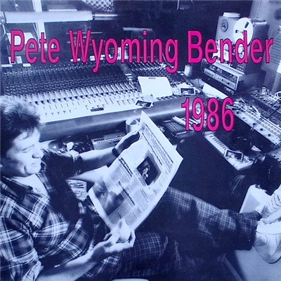 Pete Wyoming Bender - 1986 download mp3 flac
