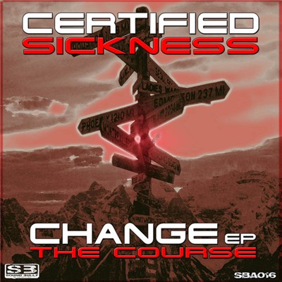 Certified Sickness - Change The Course EP download mp3 flac