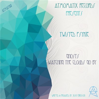 Twisted Psykie - Ghosts / Watching The Clouds Go By download mp3 flac