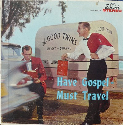 The Good Twins - Dwight & Dwayne - Have Gospel - Must Travel download mp3 flac