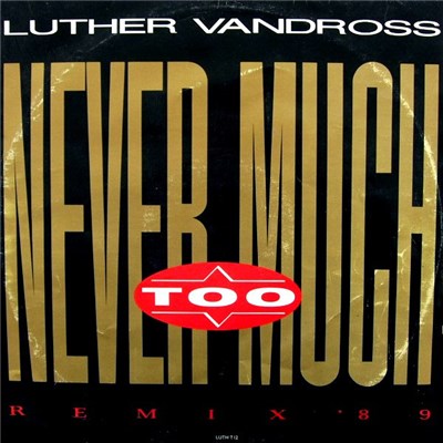 Luther Vandross - Never Too Much (Remix '89) download mp3 flac