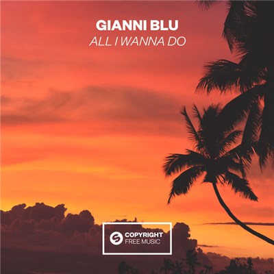 Gianni Blu - All I Wanna Do download mp3 flac
