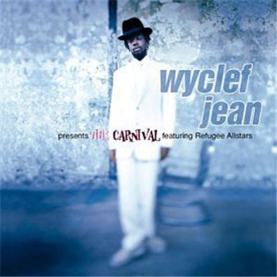 Wyclef Jean Featuring Refugee Allstars - The Carnival download mp3 flac