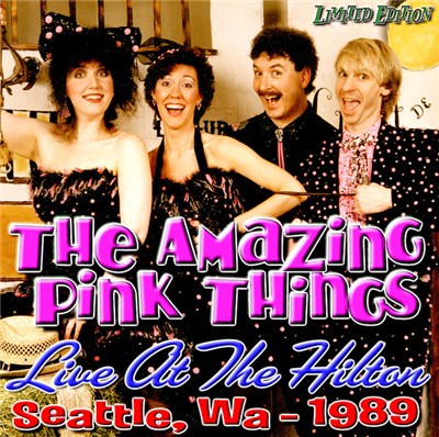 The Amazing Pink Things - Live at the Hilton - Seattle, WA 1989 download mp3 flac
