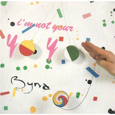 Byna - I'm Not Your Yo Yo download mp3 flac