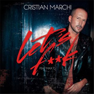 Cristian Marchi - Let's F**k (Feat Max C) download mp3 flac