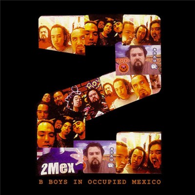 2Mex - B Boys In Occupied Mexico download mp3 flac