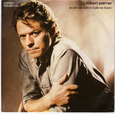 Robert Palmer - You Can Have It (Take My Heart) download mp3 flac