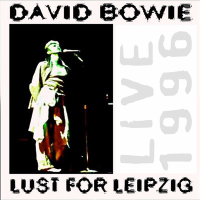 David Bowie - Lust For Leipzig download mp3 flac
