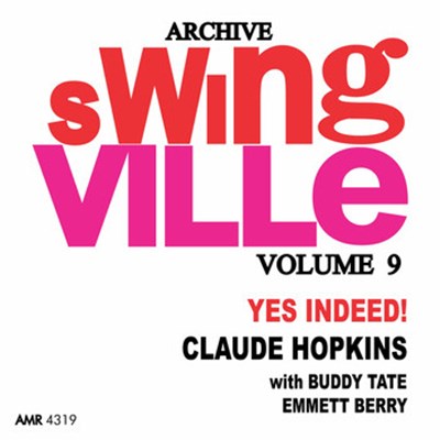 Claude Hopkins With Buddy Tate, Emmett Berry - Swingville Volume 9: Yes Indeed! download mp3 flac