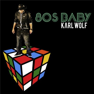 Karl Wolf - 80′s Baby download mp3 flac