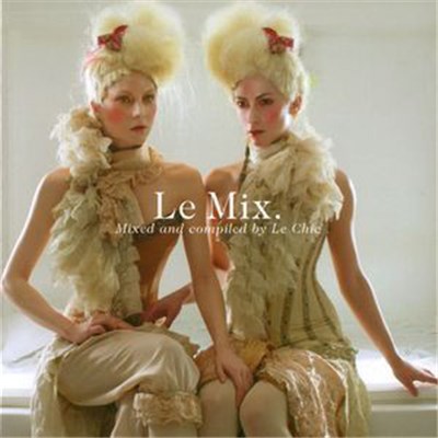 Le Chic - Le Mix download mp3 flac