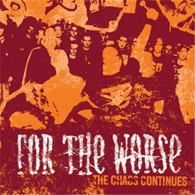 For The Worse - The Chaos Continues download mp3 flac